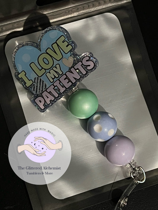 *PERMANENT* I Love My Patients Badge Reel